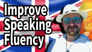 How to Improve English Fluency - Speaking.