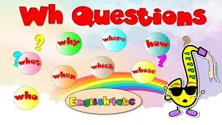 Wh Questions / Who, what, why, when, where, which, how, whose / Phonics Mix!