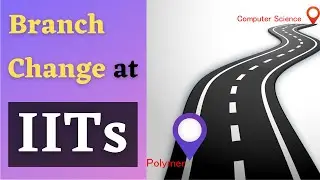 How to Change Branch at IITs?