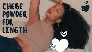 How to Use Chebe Powder for Length Retention