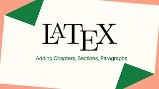 LaTeX Book Class Tutorial | Chapters, Sections, Subsections & Paragraphs Explained! 