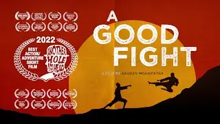 A Good Fight (Award Winning Martial Arts Short Film) (Runtime: 10mins)