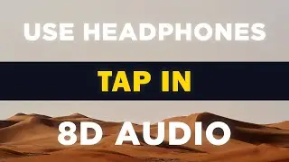 Tap In (D-Rah) | 8D Audio 🎧