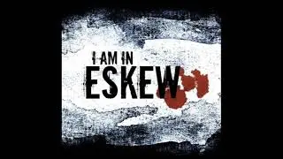 I Am In Eskew - Fanmade Trailer