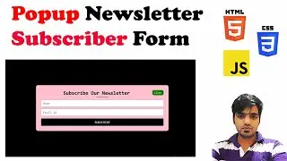 Popup Newsletter Subscriber Form Using HTML, CSS & JavaScript