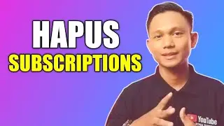 Cara Menghilangkan Subscription Di YouTube - Mudah Dan Simpel