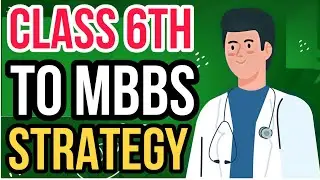 CLASS 6 TO MBBS Strategy  | NEET Class 6 | Hamari Kaksha