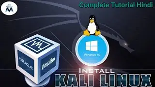 [HINDI] complete installation Kali Linux virtual box windows pc tutorial Hindi video
