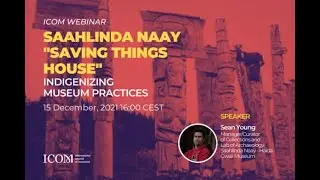 ICOM Webinar | Indigenizing Museum Practices