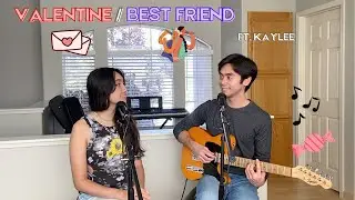 Valentine/Best Friend (Cover) ~ Calvin & Kaylee