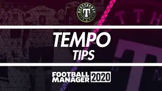Tips on Using Tempo Football Manager 2020