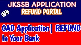 How to Refund Gad JKSSB Portal|Refund J&K Bank Gad Application|God Application Refund|Jkssb Refund پ