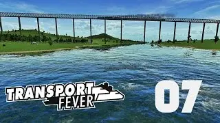 Let's Play! Transport Fever #7 - Largest Bridge Ever in Transport Fever!