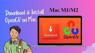 OpenCV Download for Mac M1/M2 in 2025