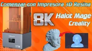 Creality Halo Mage 8K Maximum Resolution Getting Started with Resin 3D Printer
