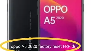 OPPO A5 (2020)CPH 1931 reset factory frp erase disable