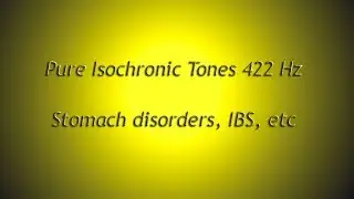 1 Hour - Stomach disorders, IBS, etc (Isochronic Tones 422 Hz) Pure Series
