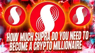 HOW MUCH SUPRA DO YOU NEED TO BECOME A CRYPTO MILLIONAIRE