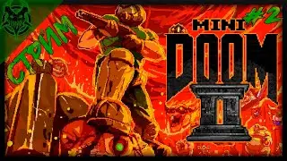 🎮STREAM🎮Фанатский MINIDOOM2 - МОЧИМ ДЕМОНОВ и зачищаем уровни ► #2 | PC