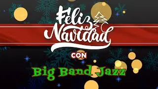 Feliz Navidad con Big Band Jazz (Álbum Completo)