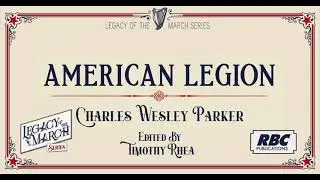 American Legion - Charles Wesley Parker - ed. by Timothy Rhea