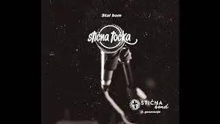Stična bend - Stal bom