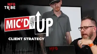 Client Strategy Behind the Scenes | MIC'D UP