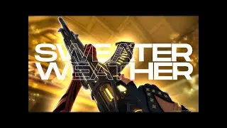 Finer [Sweater Weather Mix] Valorant Montage