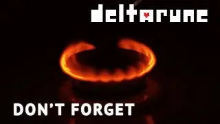 Deltarune — Don't Forget (Kirya cover)