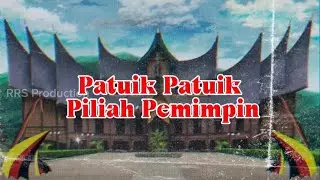 Patuik Patuik Piliah Pemimpin - RRS ( Lagu Minang ) RRS Production