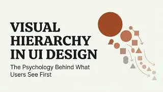 VISUAL HIERARCHY IN UI DESIGN