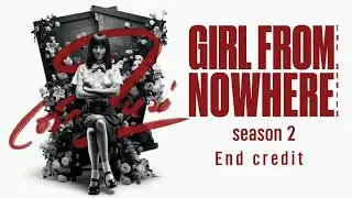Girl From Nowhere-Theme Song ss.2 OST.Soundtrack Full Version