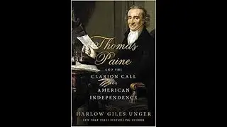 Thomas Paine and the Clarion Call for American Independence
