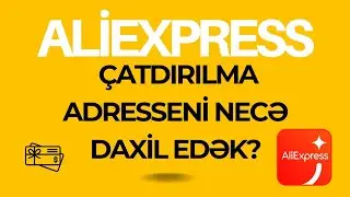 Aliexpress adress bilgilərini necə daxil edim? @IsmaRauf