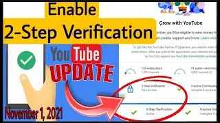 How to Enable 2 Step Verification | Youtube Update 2021 | Myre G