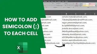 How to add semicolon to each cell in Excel