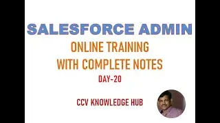 Salesforce Admin-Online Training Day-20