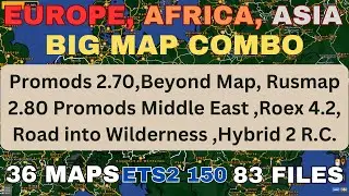 ETS2 1.50 EUROPE, AFRICA, ASIA COMBO. Promods 2.70, Beyond Map Rusmap 2.50, PMME, Roex 4.2, RIW, etc