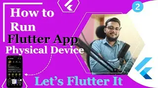 How to run flutter app in physical device and do screen mirror || Let's flutter it - 2