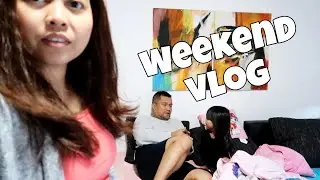 WEEKEND VLOG