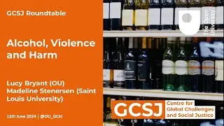 GCSJ Roundtable: Alcohol, Violence and Harm