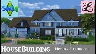 The Sims 4 | House Building | Modern FarmHouse