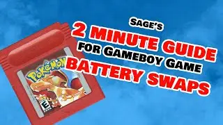 Sage's 2-Minute Gameboy Battery Swap Guide!