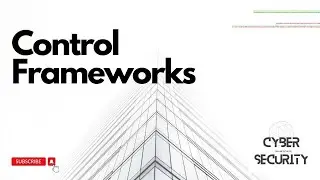 Control Frameworks | Information Security