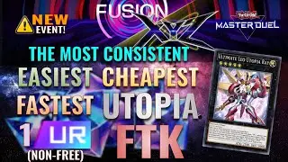 Easiest Cheapest Fastest Fusion Xyz Festival's Consistent 1 UR Utopia FTK  - Yu-Gi-Oh! Master Duel