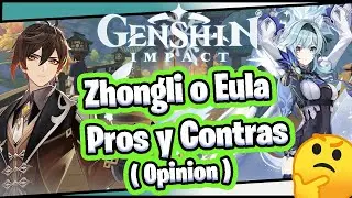 🤔 🔥 Zhongli o Eula Pros y Contras ( Opinion )🤔 🔥 Genshin Impact