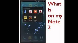 What is on My Samsung Galaxy Note 2