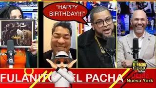 Fulanito Y El Pacha en su cumpleaños 🎂