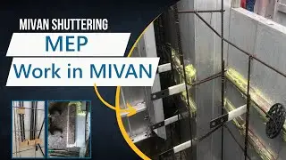 MEP work in MIVAN shuttering 