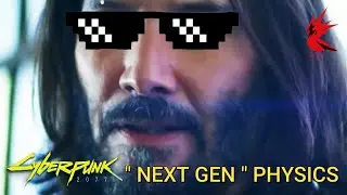 "NEXT GEN" Cyberpunk 2077 Physics
